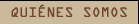 Qui�nes Somos